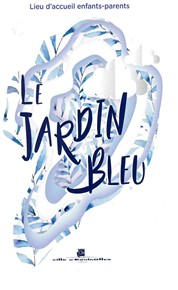 Le Jardin Bleu